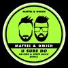 Mattei & Omich - U Sure Do (Re-Tide, Steff Daxx Extended Remix)