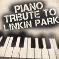 Piano Tribute to Linkin Park
