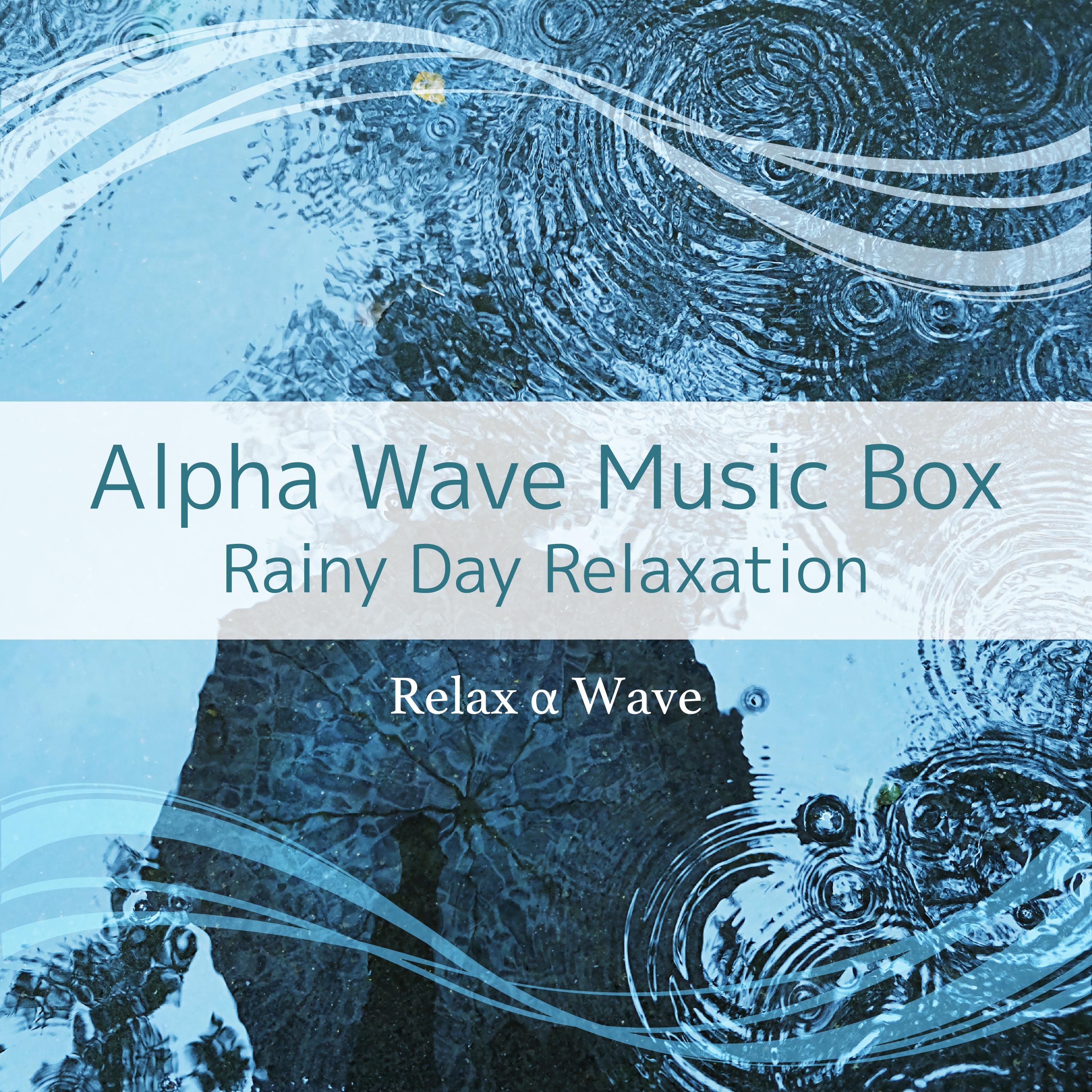 Alpha Wave Music Box - Rainy Day Relaxation