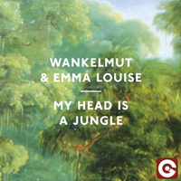 Wankelmut、Emma Louise - My Head Is A Jungle