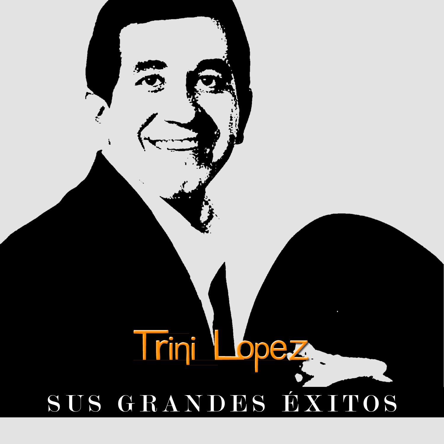 Trini López - Sus Grandes Éxitos
