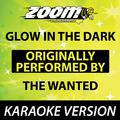 Glow in the Dark (Originally By The Wanted) [Karaoke Version]