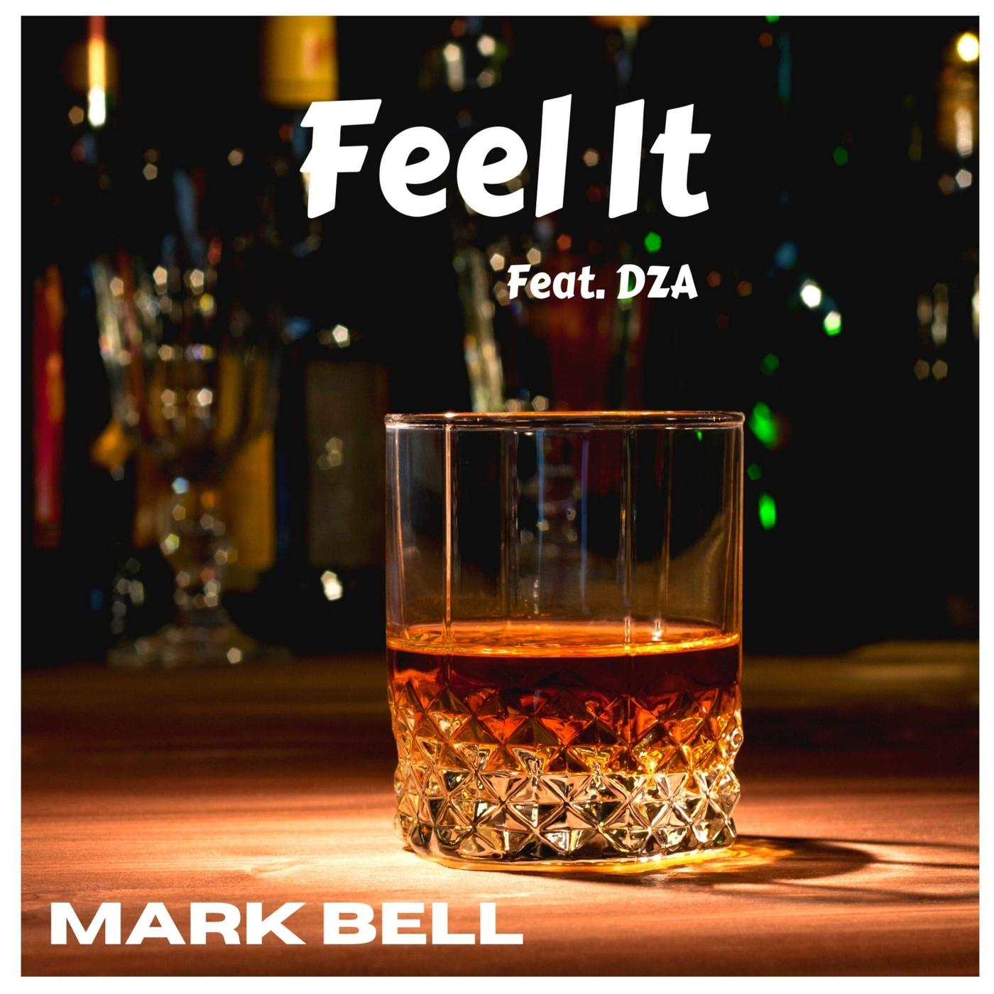 Feel It (feat. DZA)