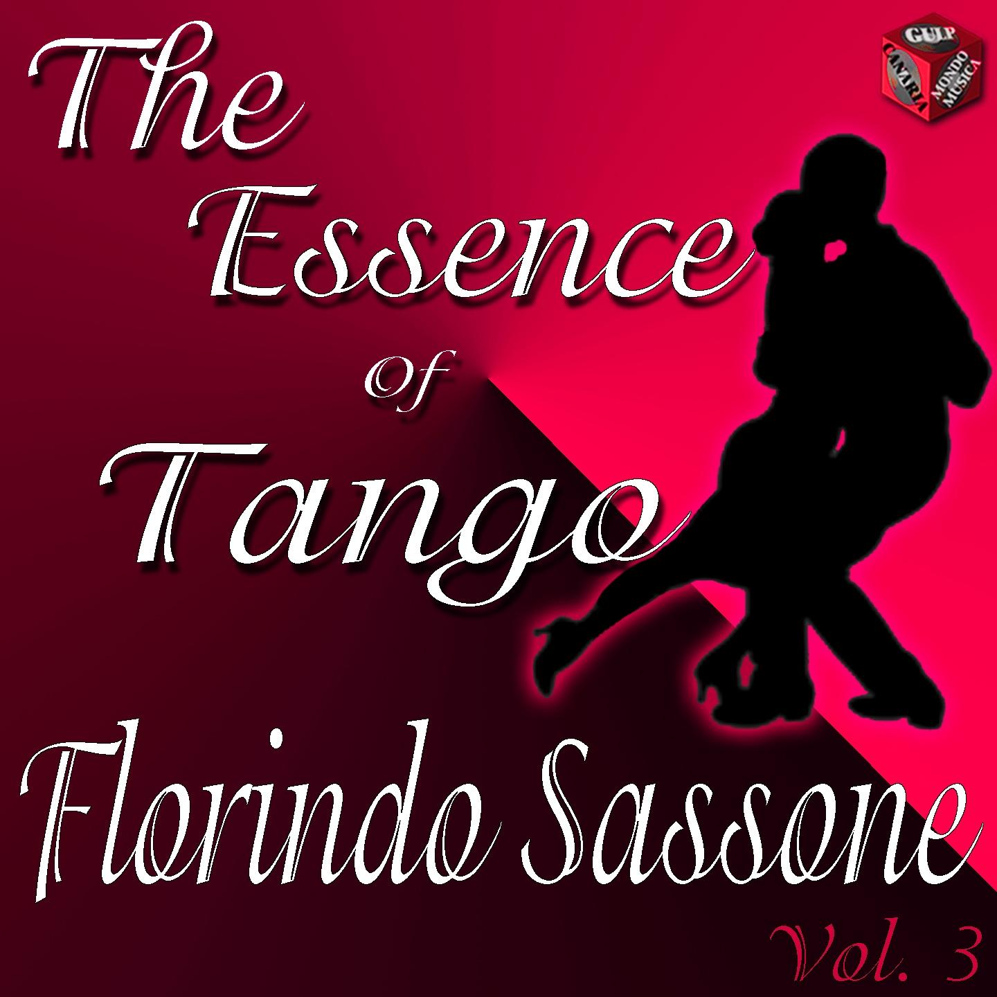 The Essence of Tango: Florindo Sassone, Vol. 3