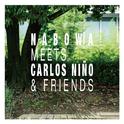 Nabowa Meets Carlos Nino & Friends专辑