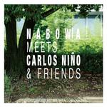 Nabowa Meets Carlos Nino & Friends专辑