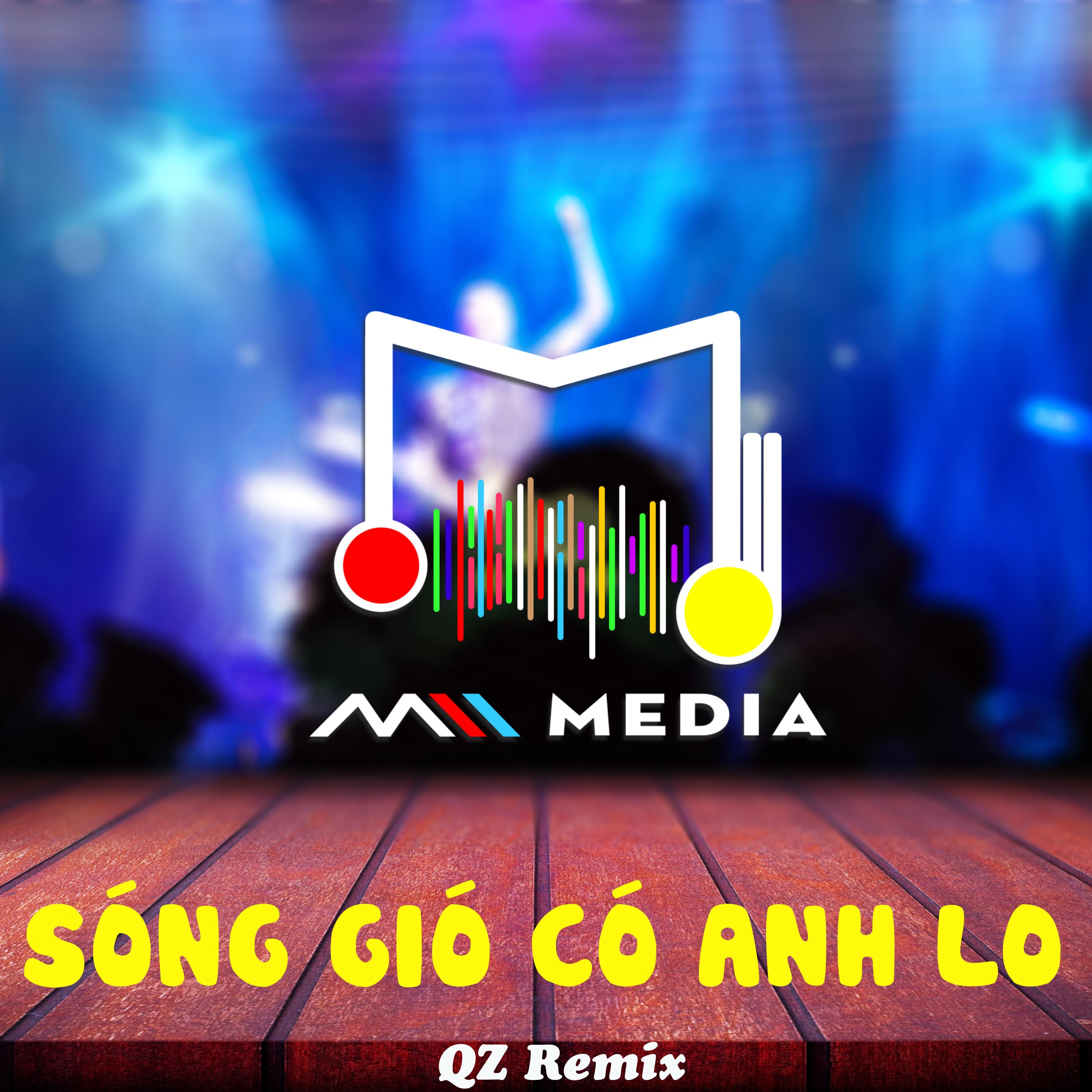 Sóng Gió Có Anh Lo (QZ Remix)