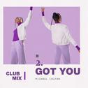 Got You (Club Mix)