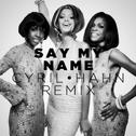Say My Name (Cyril Hahn Remix)专辑