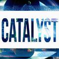 CATALYST