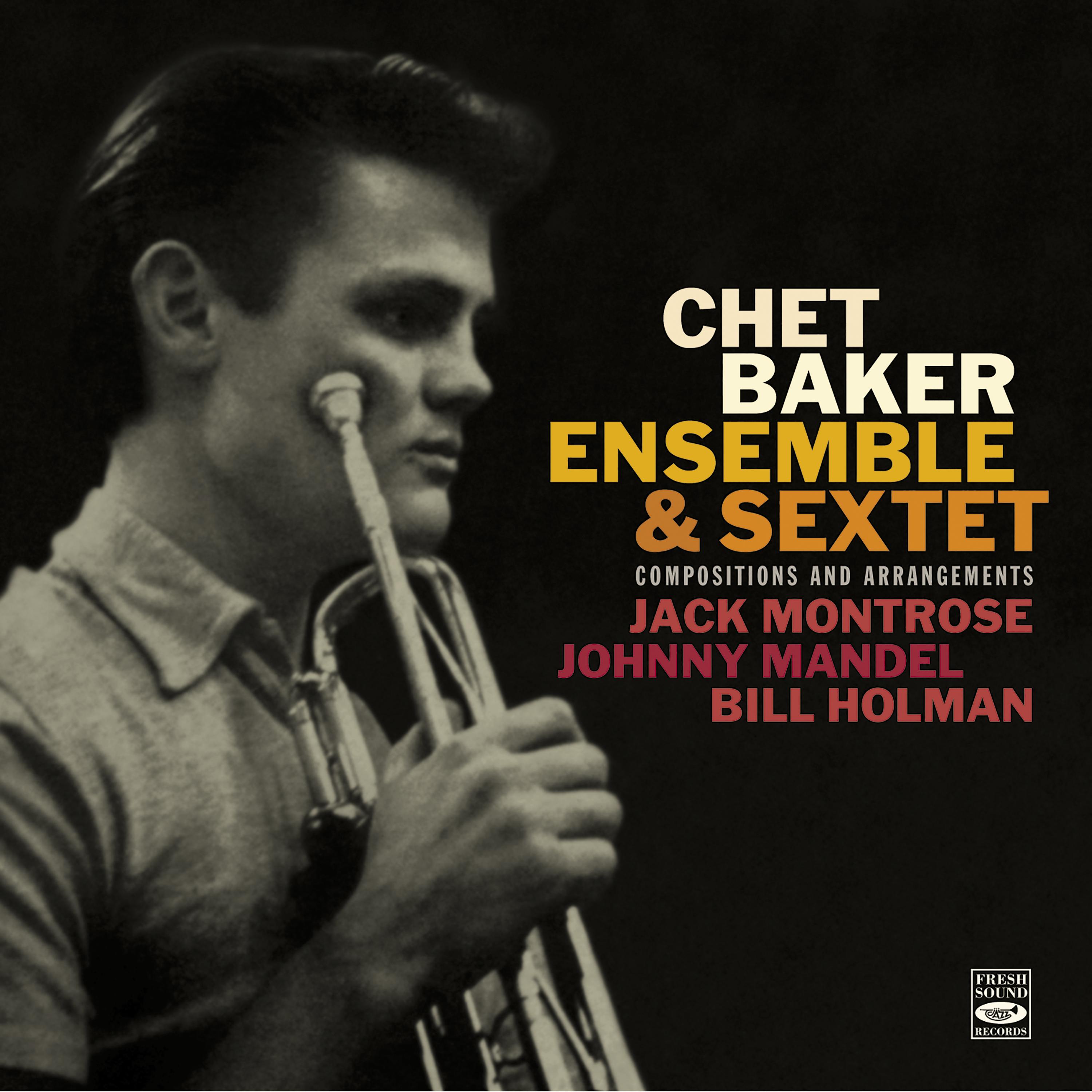 Chet Baker Ensemble & Sextet