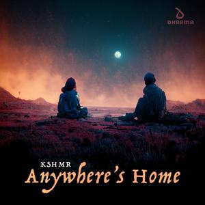 KSHMR - Anywhere's Home (Chill Mix) (Extended) (Instrumental) 原版无和声伴奏 （降7半音）