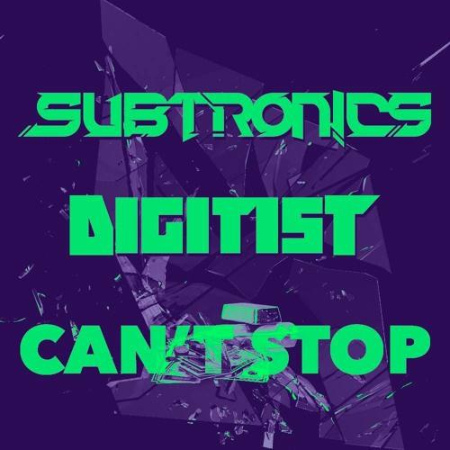 Subtronics - Can't Stop