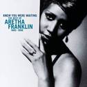 Knew You Were Waiting: The Best Of Aretha Franklin 1980-1998专辑