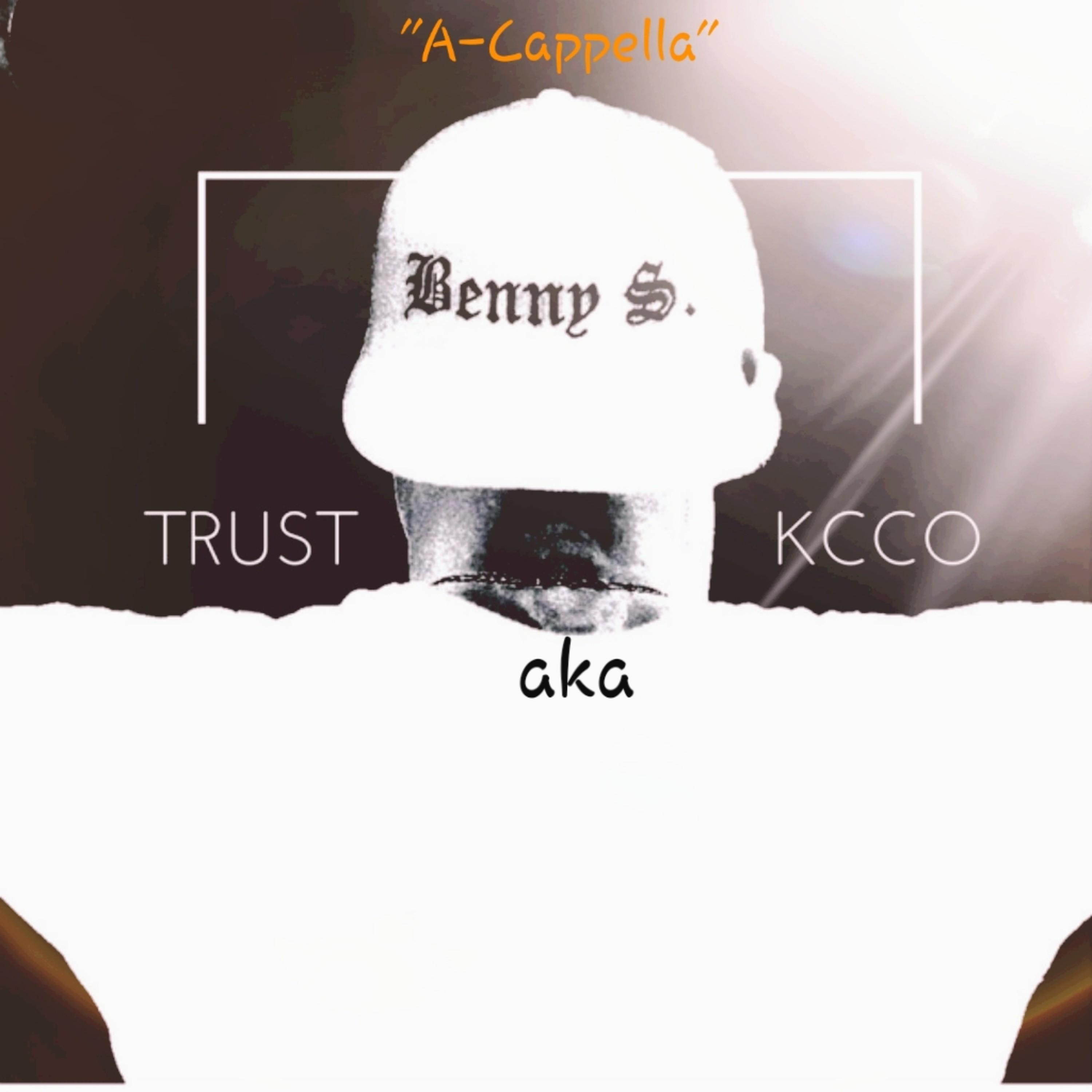 Trust Aka Kcco (A-Cappella)