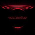 METAL RESISTANCE - THE ONE LIMITED EDITION -