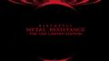 METAL RESISTANCE - THE ONE LIMITED EDITION -专辑