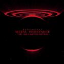 METAL RESISTANCE - THE ONE LIMITED EDITION -专辑