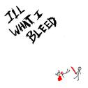 ILL WHAT I BLEED专辑