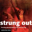 Strung Out Volume 1: The String Quartet Tribute to Modern Rock Hits专辑