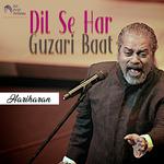 Dil Se Har Guzari Baat专辑