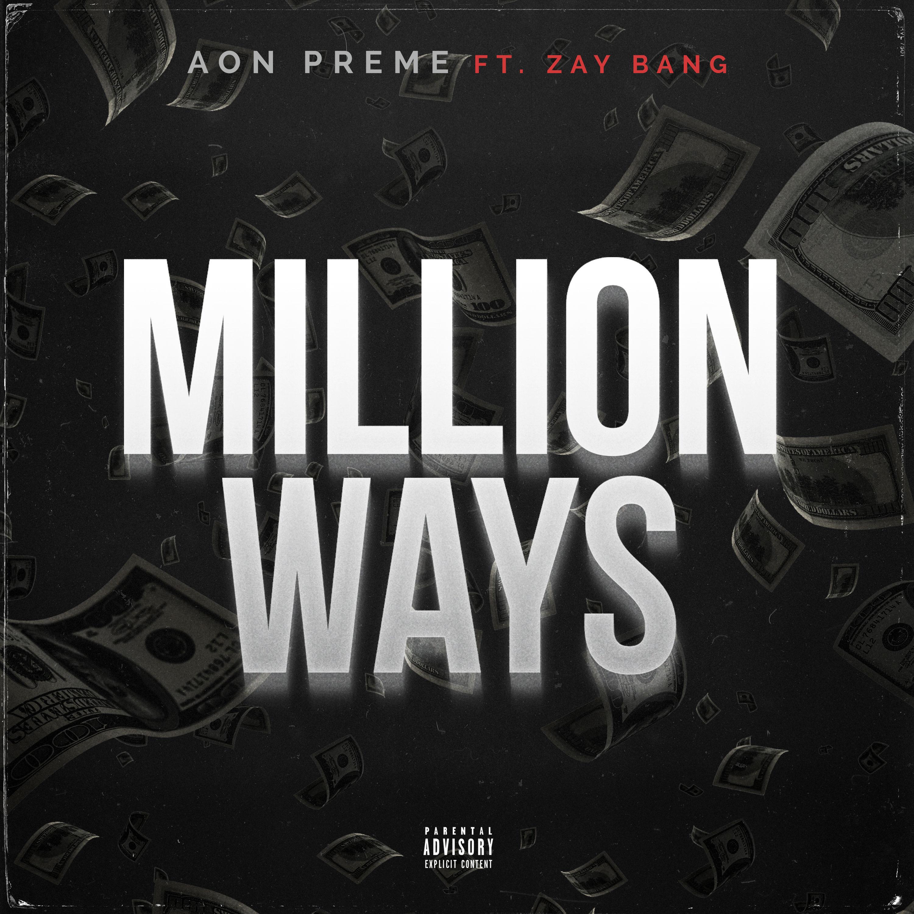 Aon Preme - million ways (feat. zay bang)