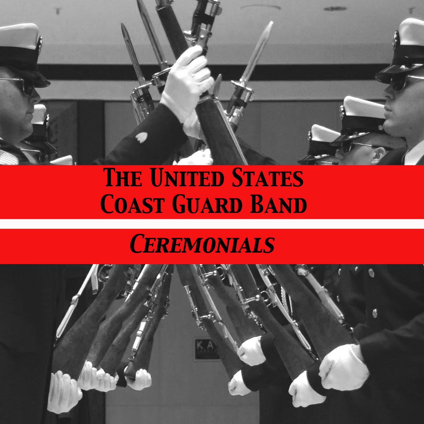 UNITED STATES COAST GUARD BAND: Ceremonials专辑