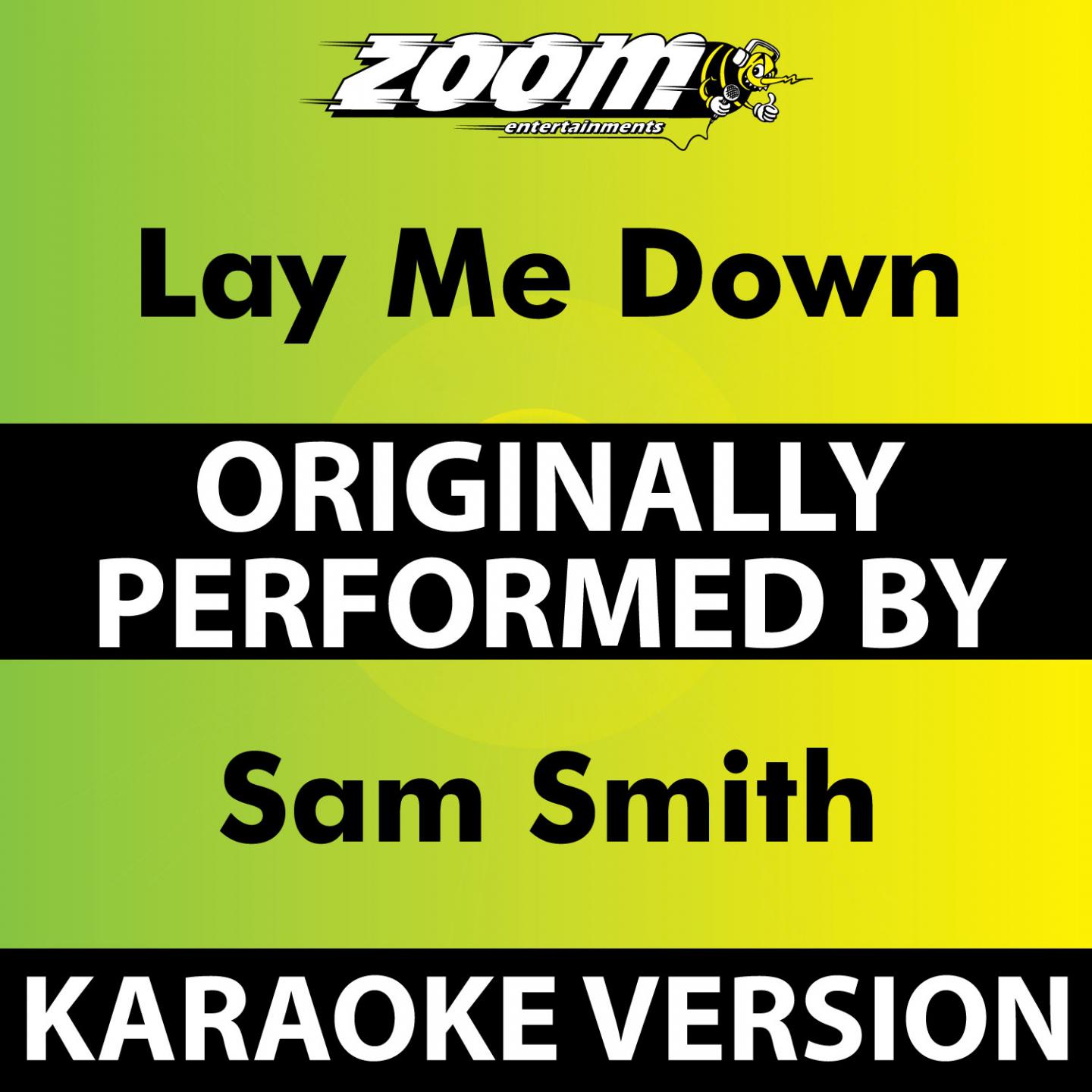 Lay Me Down (Karaoke Version) [Originally Performed By Sam Smith]专辑