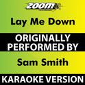 Lay Me Down (Karaoke Version) [Originally Performed By Sam Smith]专辑