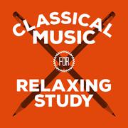 Classical Music for Relaxing Study专辑