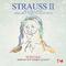 Strauss: Trau, schau, wem! (Take Care in Whom You Trust!), Op. 463 (Digitally Remastered)专辑