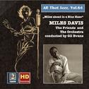 ALL THAT JAZZ, Vol. 64 - Miles Davies, the Friend and the Orchestra conducted by Gil Evans: Miles ah