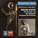 ALL THAT JAZZ, Vol. 64 - Miles Davies, the Friend and the Orchestra conducted by Gil Evans: Miles ah专辑