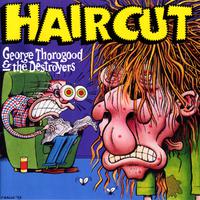 Get a Haircut - George Thorogood & the Destroyers (SC karaoke) 带和声伴奏