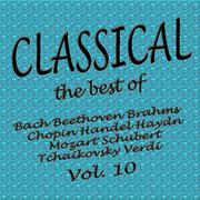 Classical... the Best of Bach, Beethoven, Brahms, Chopin, Handel, Haydn, Mozart, Schubert, Tchaikovs