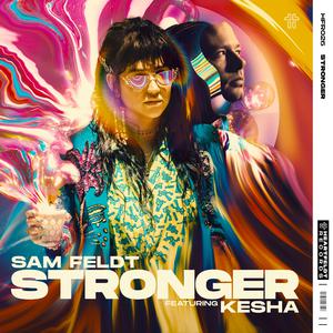 Sam Feldt, Kesha - Stronger (Frank Walker Extended Remix) (Instrumental) 原版无和声伴奏 （降2半音）
