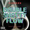 Cheeze - Double Shotty Flow