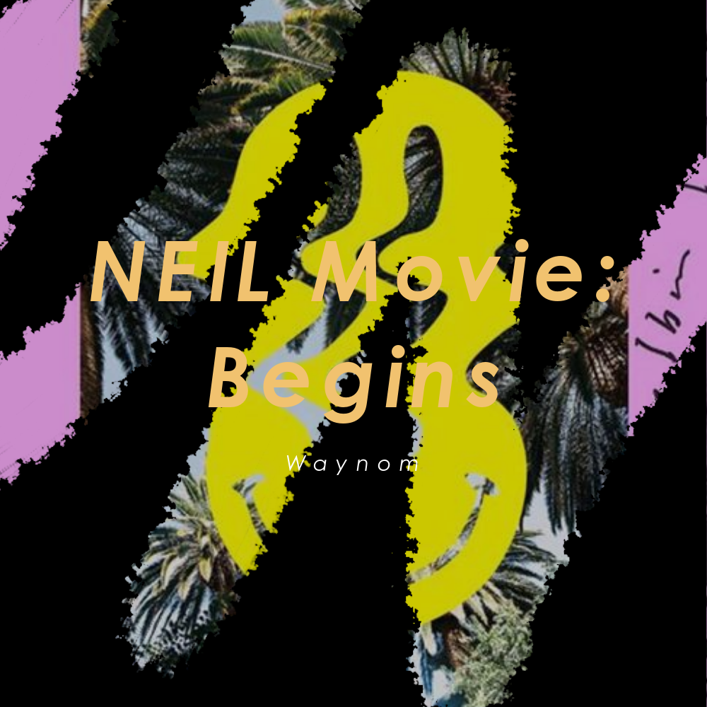 NEIL Movie:Begins专辑