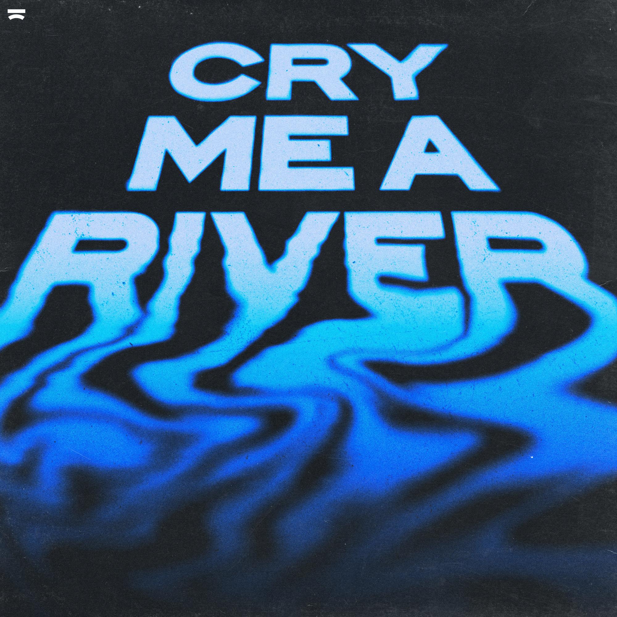 Cry Me A River