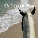 EA-7 Let Me Down