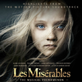 Les Misérables: Highlights From The Motion Picture Soundtrack