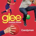 Candyman (Glee Cast Version)