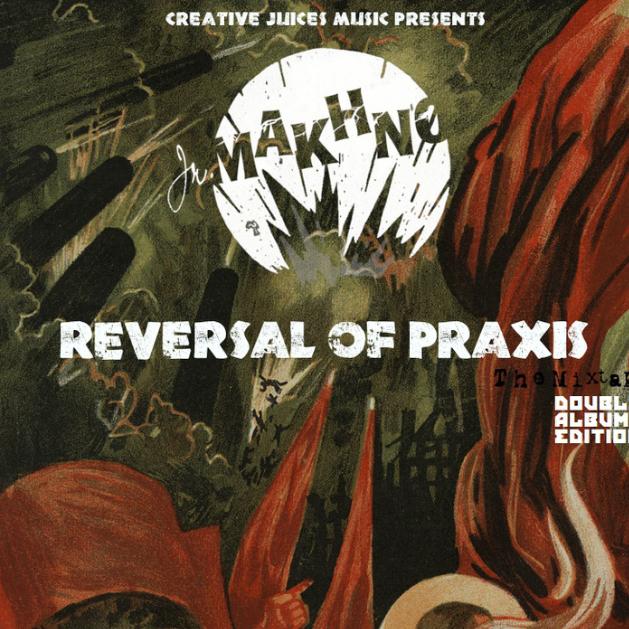 Reversal Of Praxis (Double Album Edition)