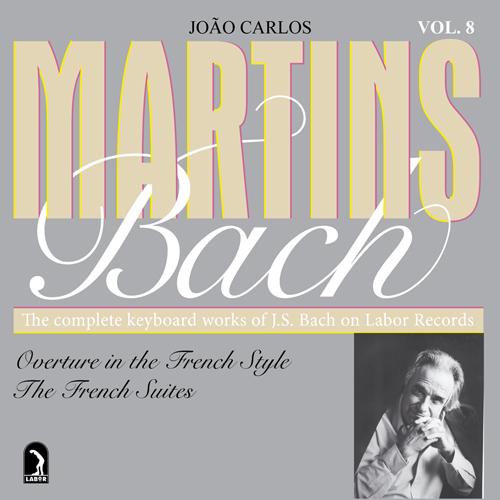 BACH, J.S.: French Suites Nos. 1-6 / Overture (Partita) in the French Style (Martins)