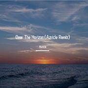 Samsung-Over The Horizon（Azricle remix）