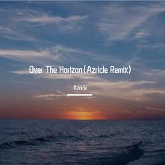 Samsung-Over The Horizon（Azricle remix）