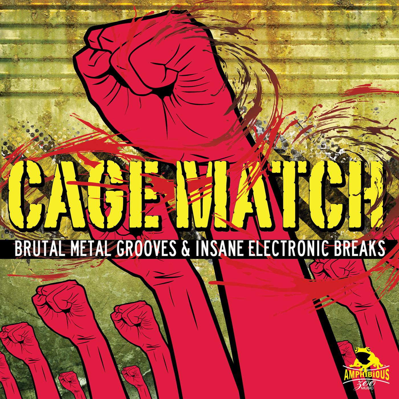 Cage Match: Brutal Metal Grooves & Insane Electronic Breaks专辑