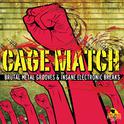 Cage Match: Brutal Metal Grooves & Insane Electronic Breaks专辑