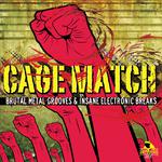 Cage Match: Brutal Metal Grooves & Insane Electronic Breaks专辑