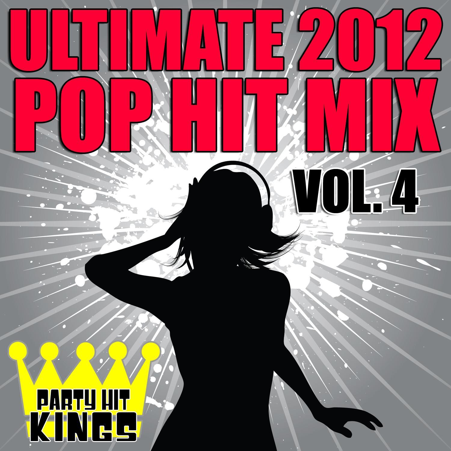 Ultimate 2012 Pop Hit Mix, Vol. 4